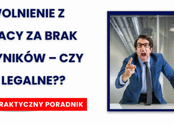 Czy za złe wyniki w pracy można dostać wypowiedzenie? 29 Czy za złe wyniki w pracy można dostać wypowiedzenie?